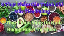 8 Thực Phẩm Cần Tránh Khi Mắc Tiểu Đường