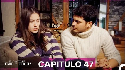 El Amor Verdadero Requiere Sacrificio ¦ El Camino de Emir y Feriha Capıtulo 47