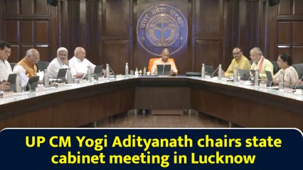 UP CM Yogi Adityanath chairs state cabinet meeting in Lucknow