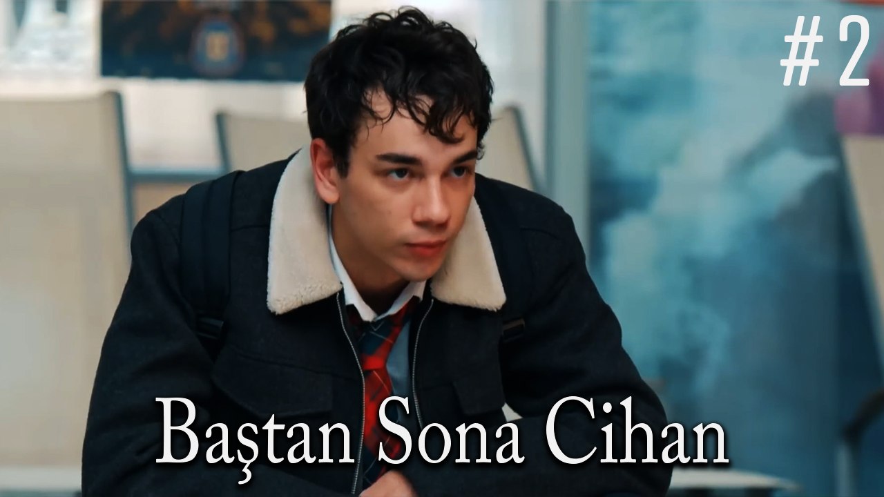Baştan Sona Cihan #2
