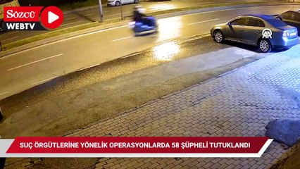 Suç örgütlerine yönelik operasyonlarda 58 şüpheli tutuklandı