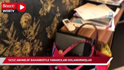 'Ucuz abonelik' bahanesiyle yabancıları dolandırmışlar