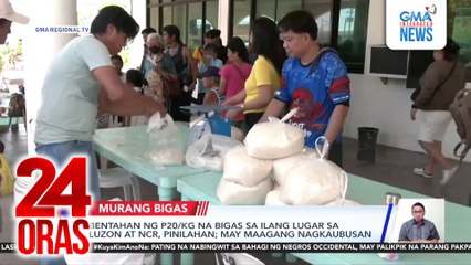 Bentahan ng P20/kg na bigas sa ilang lugar sa Luzon at NCR, pinilahan; May maagang nagkaubusan | 24 Oras