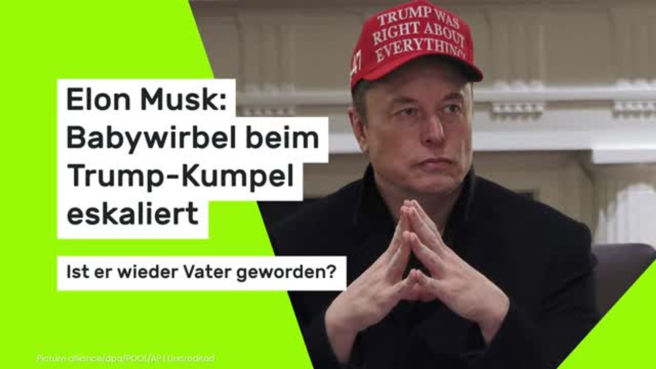 Elon Musk: Babywirbel beim Trump-Kumpel eskaliert: Ist er wieder Vater geworden?