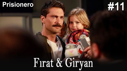 Giryan & Fırat #11