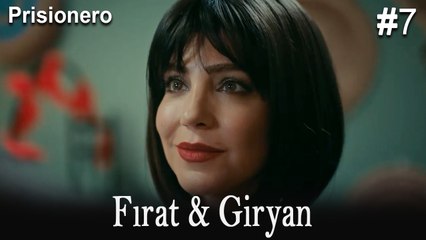 Giryan & Fırat #7