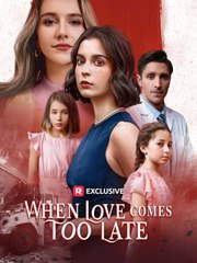 When Love Comes Too Late - Full