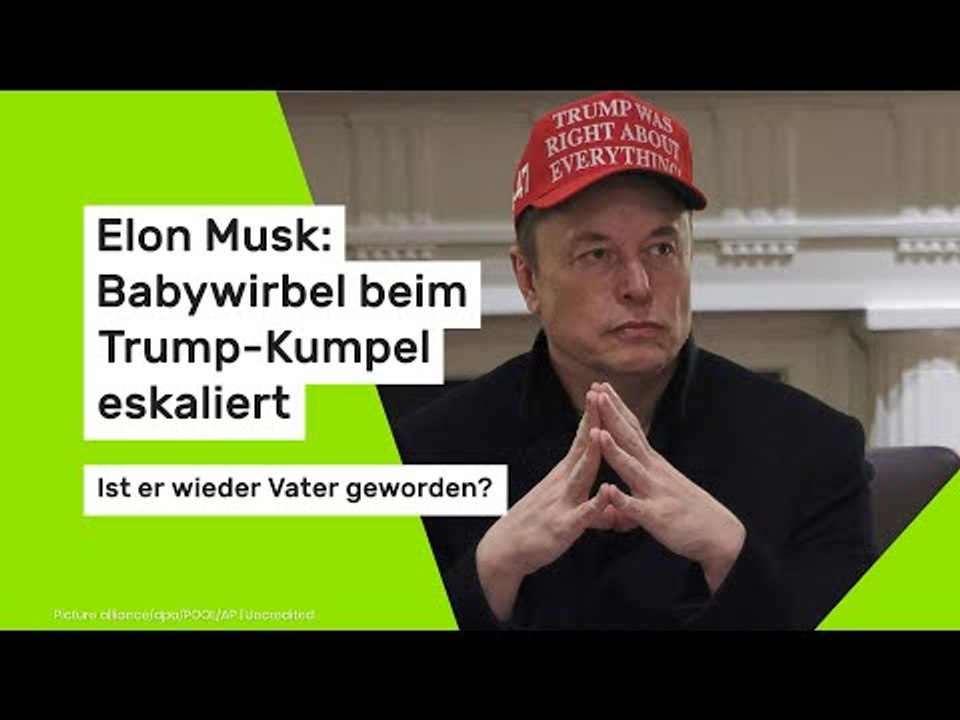 Elon Musk: Babywirbel beim Trump-Kumpel eskaliert: Ist er wieder Vater geworden?