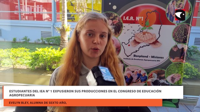 Estudiantes del IEA N° 1 expusieron sus producciones en el Congreso de Educación Agropecuaria