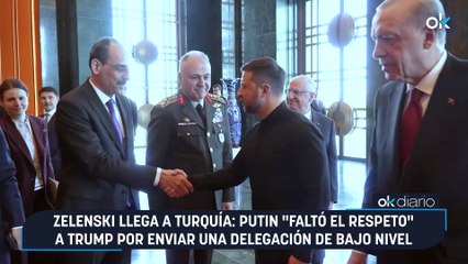 Zelenski llega a Turquía: Putin "faltó el respeto" a Trump por enviar una delegación de bajo nivel