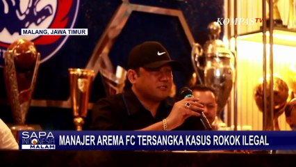 Manajer Arema FC Ditetapkan Tersangka Kasus Rokok Ilegal, Perkara Naik Penyidikan