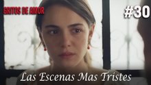 Las Escenas Mas Tristes #30 - Gritos De Amor