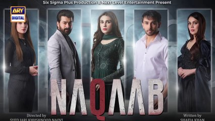 Naqaab EP 59   Ali Ansari   Humayoun Ashraf   Hina Tariq   Ghana Ali   15 May 2025   ARY Digital