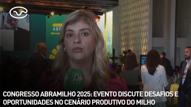 Congresso Abramilho 2025: evento discute desafios e oportunidades no cenário produtivo do milho