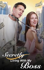 Secretly Living With My Boss (2024) - Full Movie