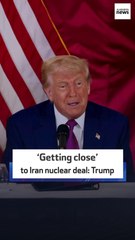 ‘Getting close’ to Iran nuclear deal: Trump