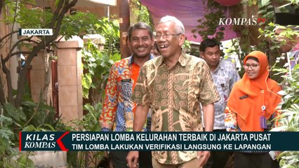 Persiapan Lomba Kelurahan Terbaik di Jakarta Pusat, Tim Verifikasi Langsung ke Jalan Gelora