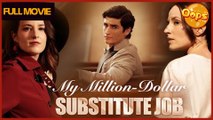 M-y Million-Dollar S-u-b-s-t-i-t-u-t-e J-o-b Full Movie