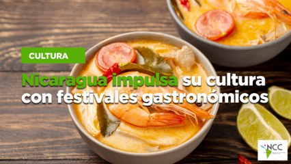 Nicaragua impulsa su cultura con festivales gastronómicos