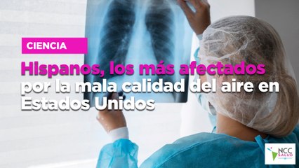 Hispanos, los más afectados por la mala calidad del aire en Estados Unidos
