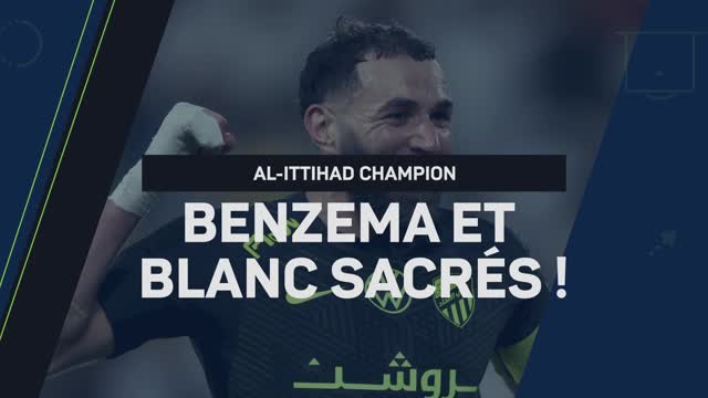 Saudi Pro League - Al-Ittihad champion, Benzema et Blanc décrochent un nouveau titre