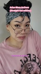 Asian Mom Anthem (Straight son edition)