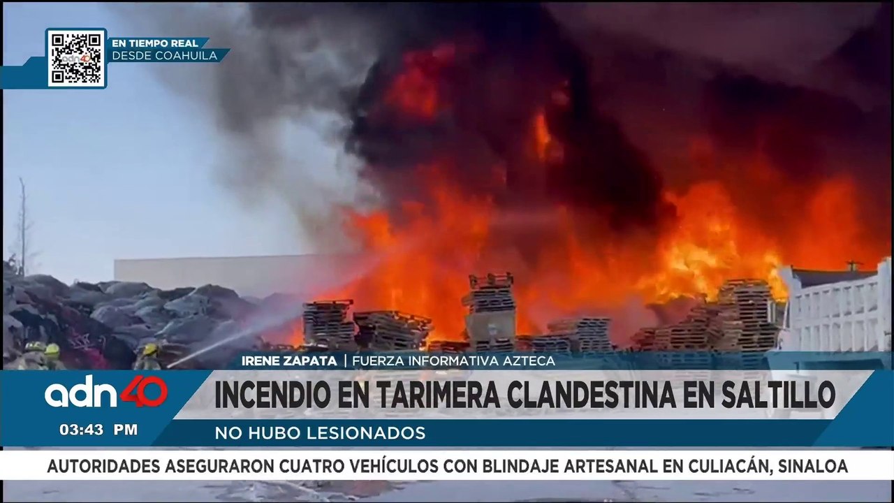 Gran incendioconsume una tarimera clandestina en Saltillo