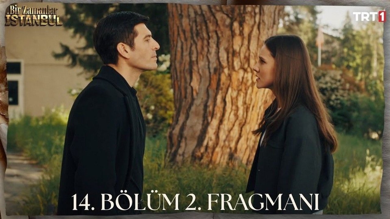 Bir Zamanlar İstanbul 14.Bölüm - Bir Zamanlar İstanbul - Sezon 1 - Bölüm 14 - Fragman VCRH STCRH