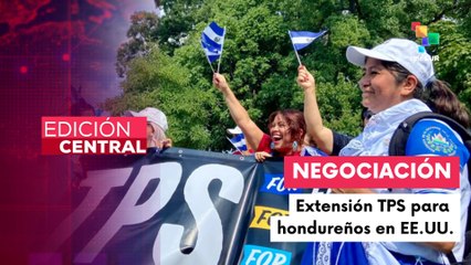 Honduras y EE.UU. negocian extensión del estatus de protección temporal