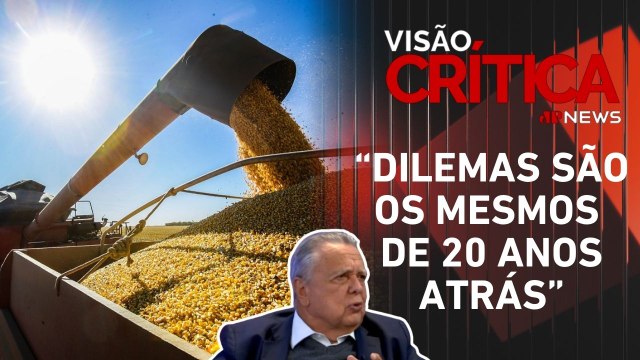 As perspectivas e dilemas do agronegócio brasileiro para os próximos anos | VISÃO CRÍTICA
