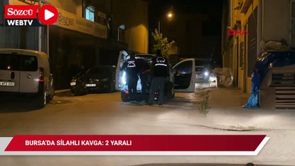 Bursa’da silahlı kavga: 2 yaralı