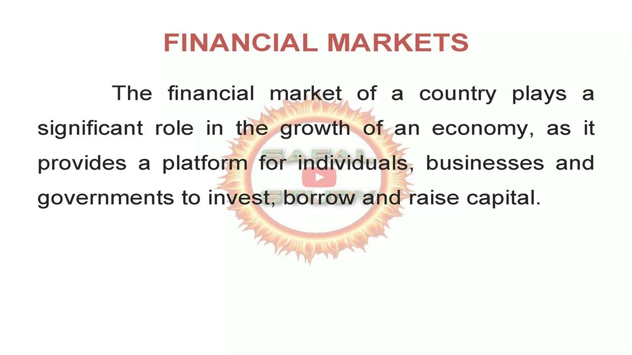 FINANCIAL MARKETS - Everything to know about the Meaning and Working of Financial Markets - UPSC IAS PSC PCS Exams - Economy Core Concepts