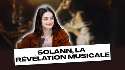 SOLANN, LA RÉVÉLATION MUSICALE