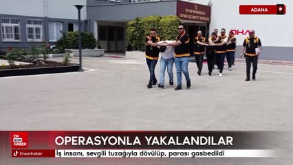 Adana'da iş insanı, sevgili tuzağıyla dövülüp, parası gasbedildi