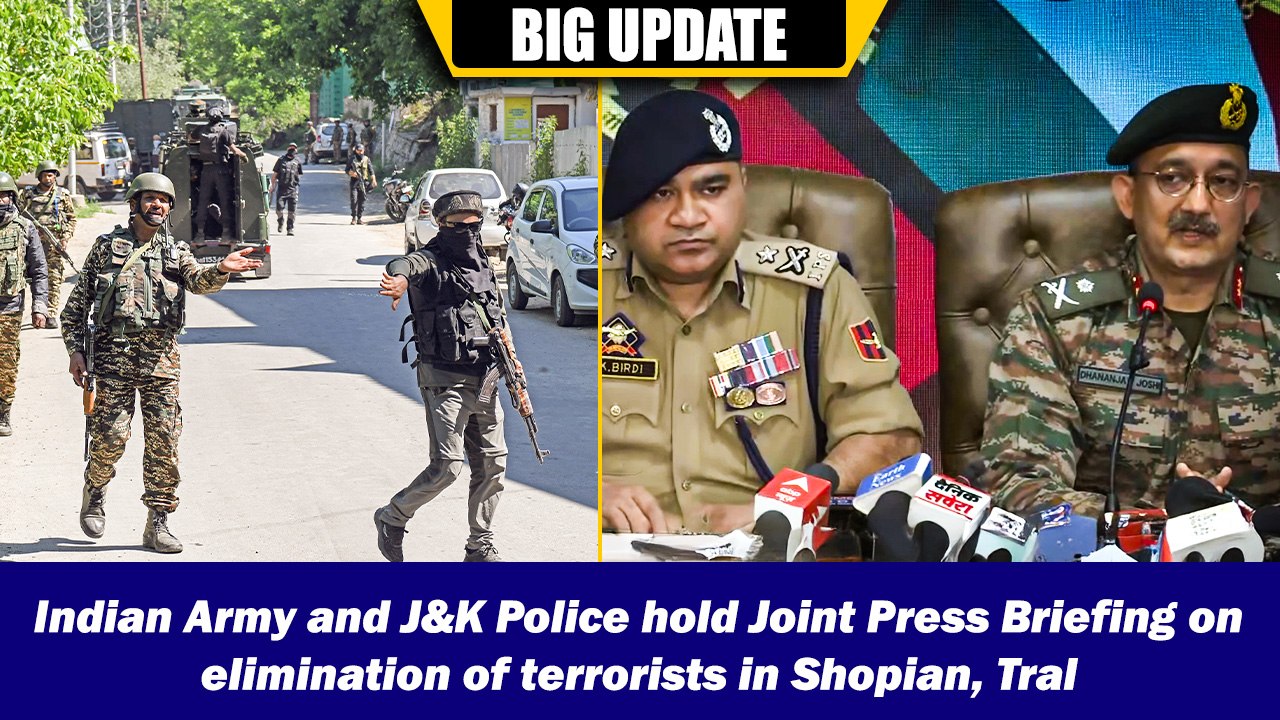 Indian Army and J&K Police hold Joint Press Briefing on elimination of terrorists in Shopian, Tral