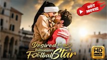 Desired By The Billionaire Football Star Full Movie - ShortMax