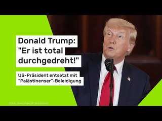 Donald Trump: "Er ist total durchgedreht!" US-Präsident entsetzt mit "Palästinenser"-Beleidigung