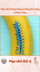 Mẹo tách lòng trắng và lòng đỏ trứng ra khỏi nhau