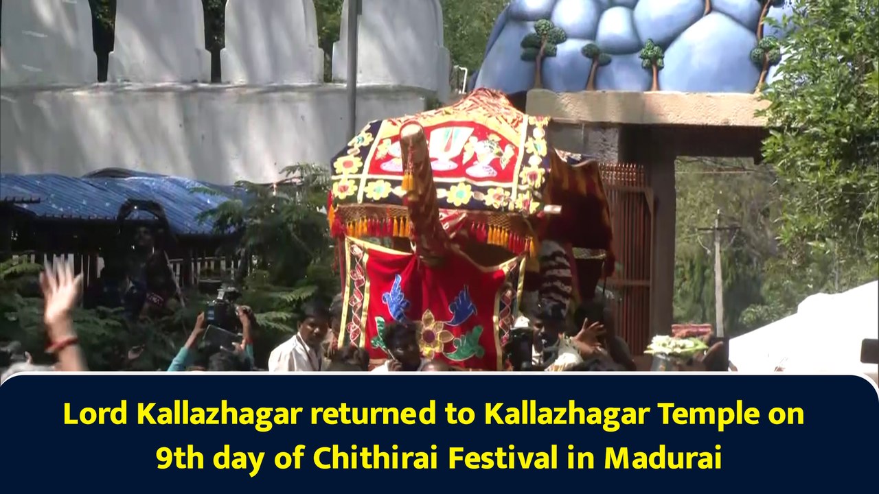 Lord Kallazhagar returned to Kallazhagar Temple on 9th day of Chithirai Festival in Madurai