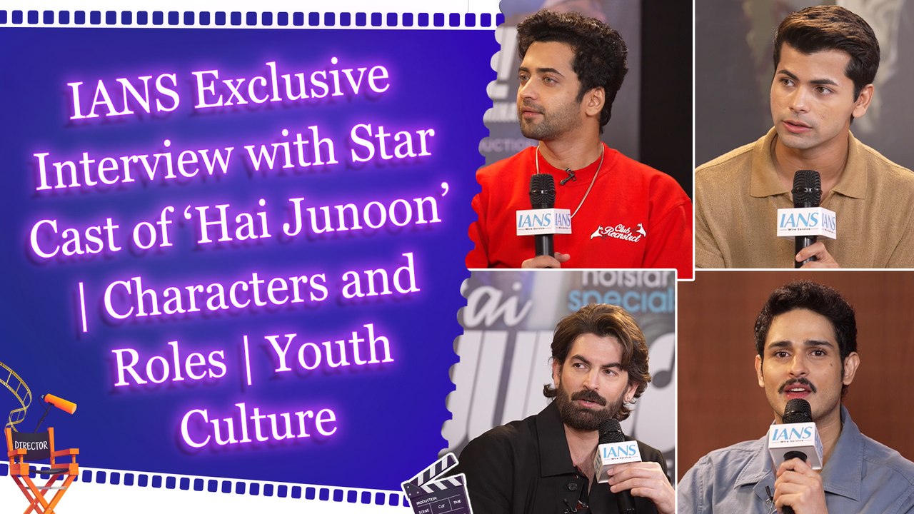 IANS Exclusive Interview with Star Cast of ‘Hai Junoon’ | Characters and Roles | Youth Culture