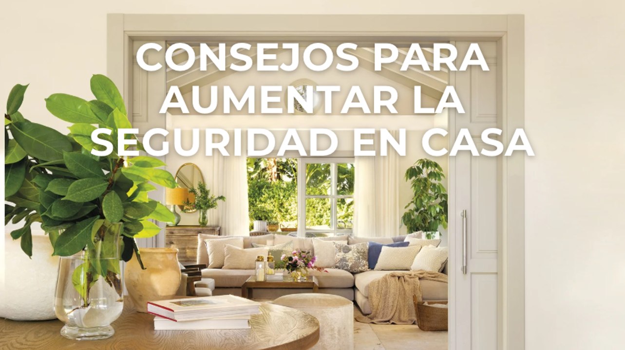 Consejos para aumentar la seguridad en casa
