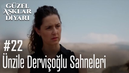 Ünzile Dervişoğlu Sahneleri - Güzel Aşklar Diyarı
