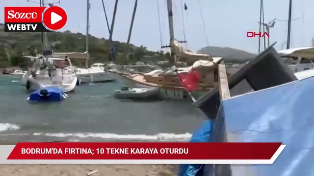 Bodrum'da fırtına; 10 tekne karaya oturdu