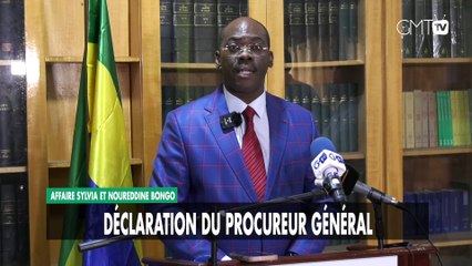 [#Reportage] Affaire Sylvia et Noureddine Bongo : Déclaration du procureur général