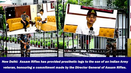 Assam rifles fulfills promise, prosthetic legs provided to veteran’s son