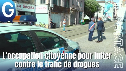 Reportage - L'occupation citoyenne pour lutter contre le trafic de drogues - video