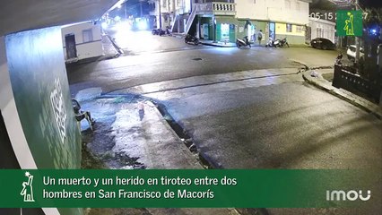 Un muerto y un herido en tiroteo entre dos hombres en San Francisco de Macorís