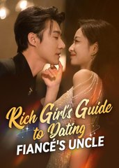 Rich Girl's Guide to Dating Her Fiancé's Uncle – Full HD Romance & Mystery 🎬