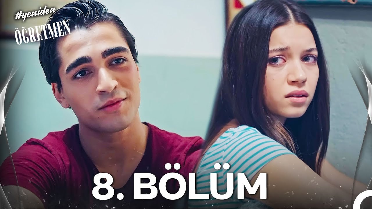 #yeniden Öğretmen 8. Bölüm (HD)