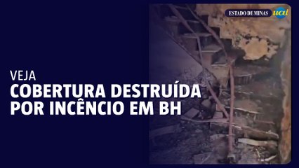 Veja como ficou a cobertura atingida por incêndio em BH